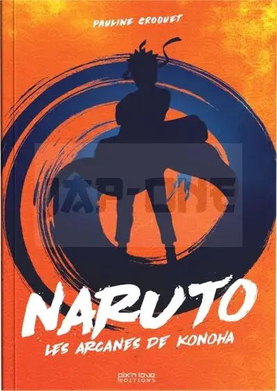Dernière Chance NARUTO . LES ARCANES DE KONOHA
