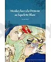 MONKEY FACE A LA DEMONE AU SQUELETTE BLANC : UN CONTE ILLUSTRE (EN COULEUR) Acheter Direct