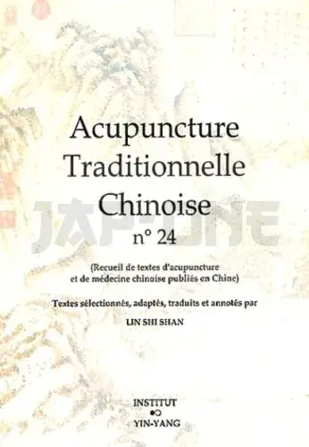 Expédition Rapide ACUPUNCTURE TRADITIONNELLE CHINOISE - T24 - ACUPUNCTURE TRADITIONNELLE CHINOISE - RECUEIL DE TEXTES