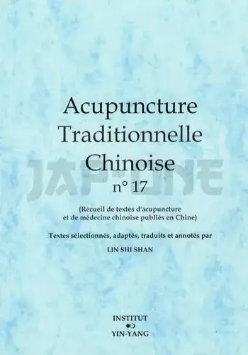 Satisfait Ou Remboursé ACUPUNCTURE TRADITIONNELLE CHINOISE - T17 - ACUPUNCTURE TRADITIONNELLE CHINOISE - RECUEIL DE TEXTES