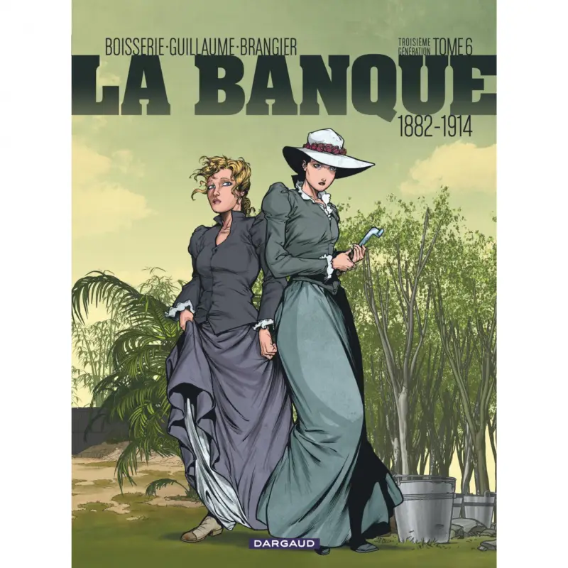 La Banque – Tome 6 – 1882-1914 – Troisième Génération Usine Directe