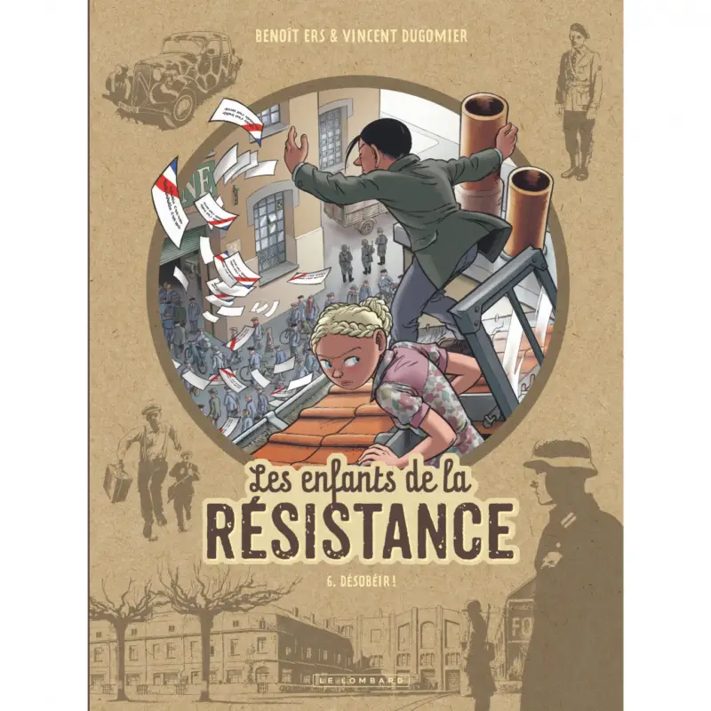 Les Enfants de la Résistance – Tome 6 – Désobéir ! Prix Cassé